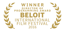Beloit International Film Festival 2016: Winner Director of Programming Award
